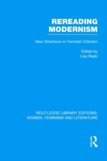 Rereading Modernism : New Directions in Feminist Criticism, Hardback Book Rereading Modernism : New Directions in Feminist Criticism, Hardback Book