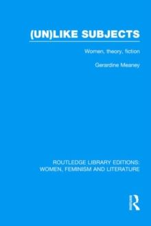 (Un)like Subjects : Women, Theory, Fiction, Hardback Book (Un)like Subjects : Women, Theory, Fiction, Hardback Book