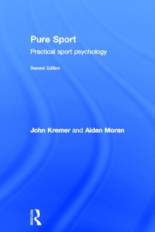 Pure Sport : Practical sport psychology, Hardback Book Pure Sport : Practical sport psychology, Hardback Book