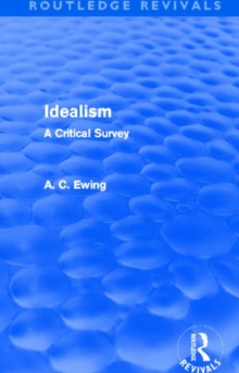 Idealism (Routledge Revivals) : A Critical Survey
