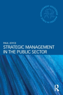 Strategic Management in the Public Sector, Paperback / softback Book Strategic Management in the Public Sector, Paperback / softback Book