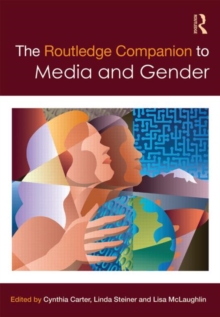 The Routledge Companion to Media & Gender, Hardback Book The Routledge Companion to Media & Gender, Hardback Book