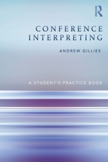 Conference Interpreting : A Student's Practice Book, Paperback Book Conference Interpreting : A Student's Practice Book, Paperback Book