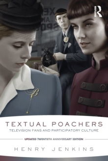 Textual Poachers : Television Fans and Participatory Culture, Paperback Book Textual Poachers : Television Fans and Participatory Culture, Paperback Book