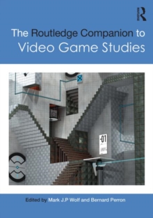 The Routledge Companion to Video Game Studies, Hardback Book The Routledge Companion to Video Game Studies, Hardback Book