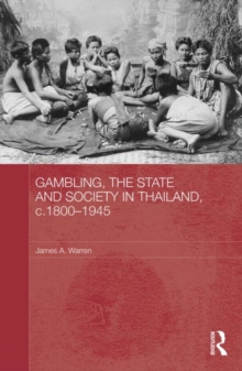 Gambling, the State and Society in Thailand, c.1800-1945, Hardback Book Gambling, the State and Society in Thailand, c.1800-1945, Hardback Book