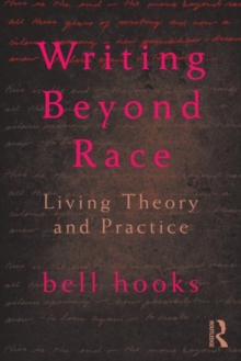 Writing Beyond Race : Living Theory and Practice