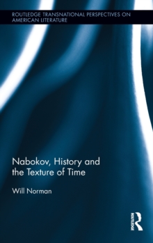 Nabokov, History and the Texture of Time, Hardback Book Nabokov, History and the Texture of Time, Hardback Book