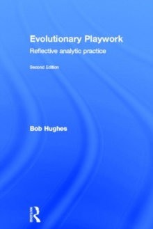 Evolutionary Playwork, Hardback Book Evolutionary Playwork, Hardback Book