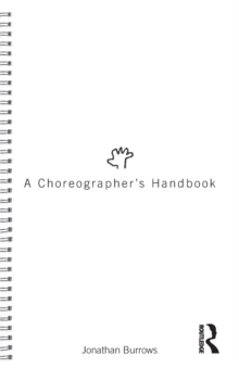 A Choreographer's Handbook, Paperback Book A Choreographer's Handbook, Paperback Book