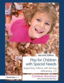 Play for Children with Special Needs : Supporting children with learning differences, 3-9, Paperback Book Play for Children with Special Needs : Supporting children with learning differences, 3-9, Paperback Book