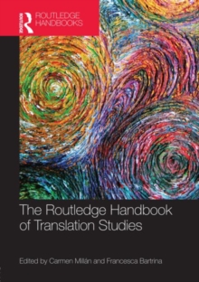 The Routledge Handbook of Translation Studies, Hardback Book The Routledge Handbook of Translation Studies, Hardback Book