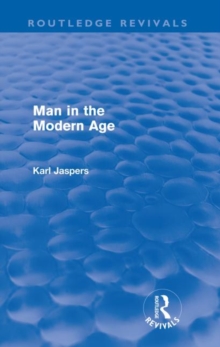 Man in the Modern Age (Routledge Revivals)