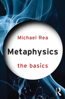Metaphysics: The Basics, Paperback / softback Book Metaphysics: The Basics, Paperback / softback Book