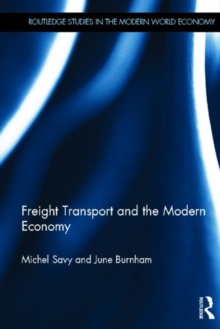 Freight Transport and the Modern Economy, Hardback Book Freight Transport and the Modern Economy, Hardback Book