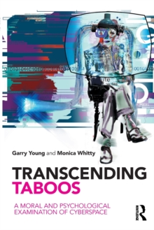 Transcending Taboos : A Moral and Psychological Examination of Cyberspace, Paperback Book Transcending Taboos : A Moral and Psychological Examination of Cyberspace, Paperback Book