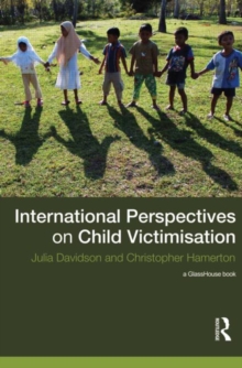 International Perspectives on Child Victimisation, Hardback Book International Perspectives on Child Victimisation, Hardback Book