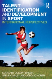 Talent Identification and Development in Sport : International Perspectives, Paperback Book Talent Identification and Development in Sport : International Perspectives, Paperback Book