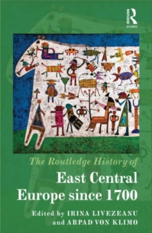 The Routledge History of East Central Europe since 1700, Hardback Book The Routledge History of East Central Europe since 1700, Hardback Book