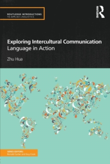 Exploring Intercultural Communication : Language in Action, Paperback Book Exploring Intercultural Communication : Language in Action, Paperback Book