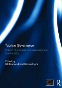 Tourism Governance : Critical Perspectives on Governance and Sustainability, Hardback Book Tourism Governance : Critical Perspectives on Governance and Sustainability, Hardback Book
