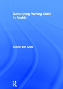 Developing Writing Skills in Arabic, Hardback Book Developing Writing Skills in Arabic, Hardback Book