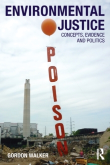 Environmental Justice : Concepts, Evidence and Politics, Paperback Book Environmental Justice : Concepts, Evidence and Politics, Paperback Book