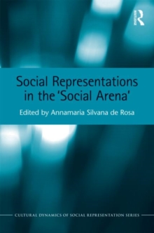 Social Representations in the 'Social Arena', Hardback Book Social Representations in the 'Social Arena', Hardback Book