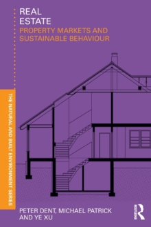Real Estate : Property Markets and Sustainable Behaviour, Paperback Book Real Estate : Property Markets and Sustainable Behaviour, Paperback Book