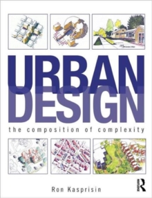 Urban Design : The Composition of Complexity, Paperback Book Urban Design : The Composition of Complexity, Paperback Book