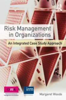 Risk Management in Organizations : An Integrated Case Study Approach, Paperback Book Risk Management in Organizations : An Integrated Case Study Approach, Paperback Book