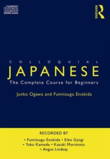 Colloquial Japanese : The Complete Course for Beginners, CD-Audio Book Colloquial Japanese : The Complete Course for Beginners, CD-Audio Book