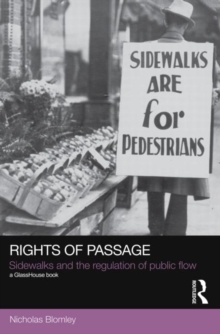 Rights of Passage : Sidewalks and the Regulation of Public Flow, Paperback / softback Book Rights of Passage : Sidewalks and the Regulation of Public Flow, Paperback / softback Book