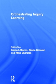 Orchestrating Inquiry Learning, Hardback Book Orchestrating Inquiry Learning, Hardback Book