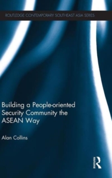 Building a People-oriented Security Community the ASEAN Way, Hardback Book Building a People-oriented Security Community the ASEAN Way, Hardback Book