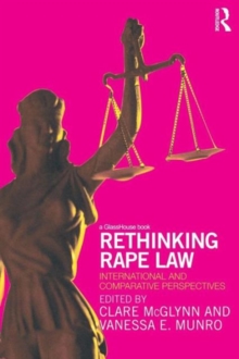 Rethinking Rape Law : International and Comparative Perspectives, Paperback / softback Book Rethinking Rape Law : International and Comparative Perspectives, Paperback / softback Book