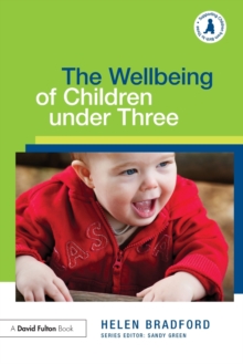 The Wellbeing of Children under Three, Paperback / softback Book The Wellbeing of Children under Three, Paperback / softback Book