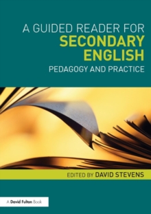 A Guided Reader for Secondary English : Pedagogy and practice, Paperback / softback Book A Guided Reader for Secondary English : Pedagogy and practice, Paperback / softback Book