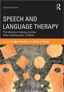 Speech And Language Therapy : The decision-making Process When Working With Children