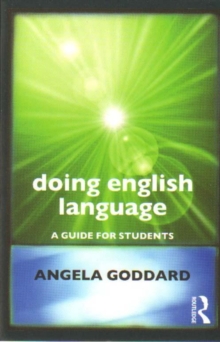 Doing English Language : A Guide for Students, Paperback / softback Book Doing English Language : A Guide for Students, Paperback / softback Book