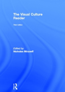 The Visual Culture Reader, Hardback Book The Visual Culture Reader, Hardback Book