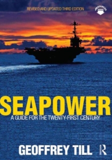 Seapower : A Guide for the Twenty-First Century, Paperback Book Seapower : A Guide for the Twenty-First Century, Paperback Book