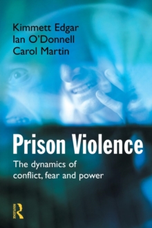 Prison Violence : Conflict, power and vicitmization