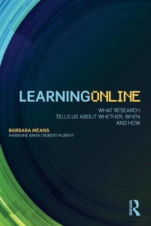 Learning Online : What Research Tells Us About Whether, When and How, Paperback / softback Book Learning Online : What Research Tells Us About Whether, When and How, Paperback / softback Book