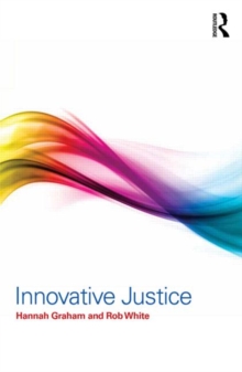 Innovative Justice, Hardback Book Innovative Justice, Hardback Book