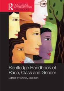 Routledge International Handbook of Race, Class, and Gender, Hardback Book Routledge International Handbook of Race, Class, and Gender, Hardback Book