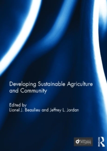 Developing Sustainable Agriculture and Community, Hardback Book Developing Sustainable Agriculture and Community, Hardback Book
