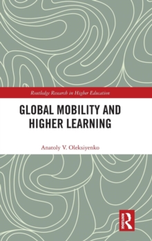 Global Mobility and Higher Learning, Hardback Book Global Mobility and Higher Learning, Hardback Book