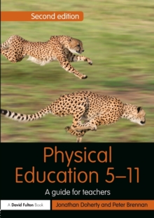 Physical Education 5-11 : A guide for teachers, Paperback / softback Book Physical Education 5-11 : A guide for teachers, Paperback / softback Book