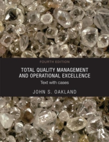 Total Quality Management and Operational Excellence : Text with Cases, Paperback Book Total Quality Management and Operational Excellence : Text with Cases, Paperback Book